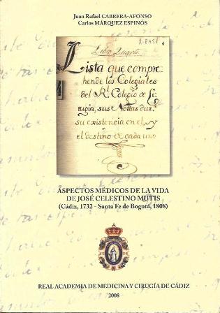 ASPECTOS MEDICOS DE LA VIDA DE JOSE CELESTINO MUTIS (CADIZ 1732-STA. FE DE BOGOTA 1808)-