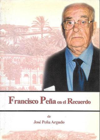 FRANCISCO PEÑA EN EL RECUERDO