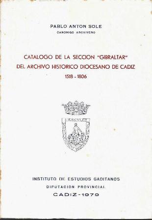 CATALOGO DE LA SECCION "GIBRALTAR" DEL ARCHIVO HISTORICO DIOCESANO DE CADIZ 1518-1806