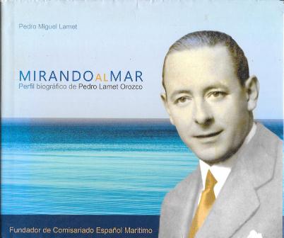 MIRANDO AL MAR - PERFIL BIOGRAFICO DE PEDRO LAMET OROZCO