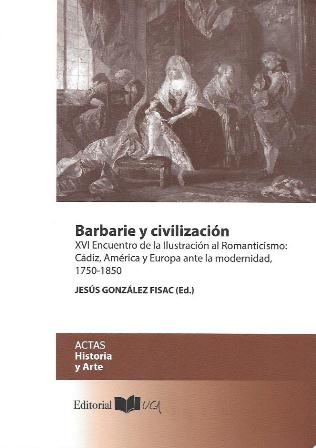 BARBARIE Y CIVILIZACION. XVI ENCUENTRO DE LA ILUSTRACION SL ROMANTICISMO: …
