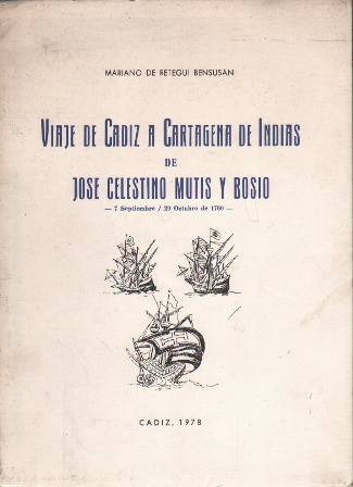 VIAJE DE CADIZ A CARTAGENA DE INDIAS DE JOSE CELESTINO MUTIS Y BOSSIO