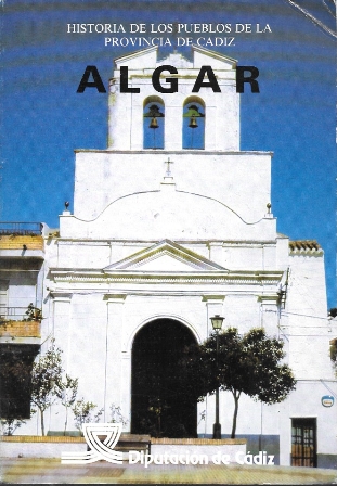 ALGAR - HISTORIA DE LOS PUEBLOS DE LA PROVINCIA DE CADIZ