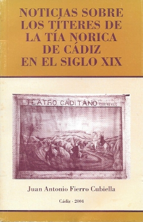 NOTICIAS SOBRE LOS TITERES DE LA TIA NORICA DE CADIZ EN EL SIGLO XIX