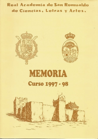 MEMORIA DE LA REAL ACADEMIA DE SAN ROMUALDO DE SAN FERNANDO CURSO 1997-1998
