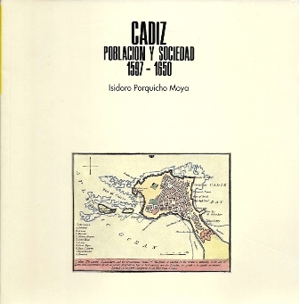 CADIZ. POBLACION Y SOCIEDAD: 1597-1650