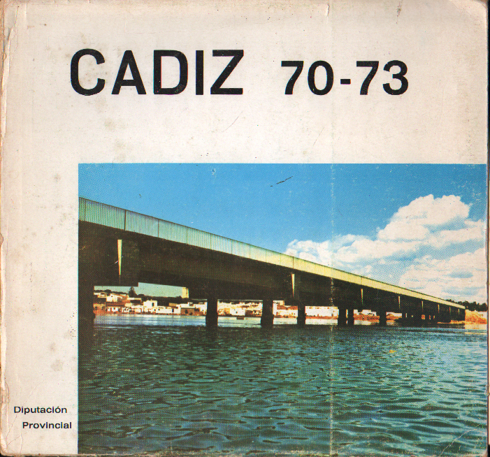 CADIZ 70 -73 (LA ACTIVIDAD PROVINCIAL DURANTE EL CUATRIENIO 1970-73