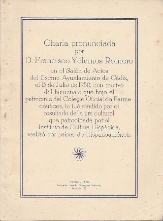 CHARLA PRONUNCIADA POR D. FRANCISCO YELAMOS ROMERA EN EL SALON DE ACTOS DEL AYTO. DE CADIZ