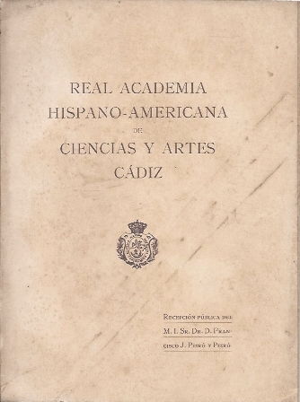 DISCURSO EN LA REAL ACADEMIA HISPANO AMERICANA EN LA RECEPCION PUBLICA