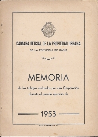 CAMARA OFICIAL DE LA PROPIEDAD URBANA DE CADIZ MEMORIA EJERCICIO AÑO 1953