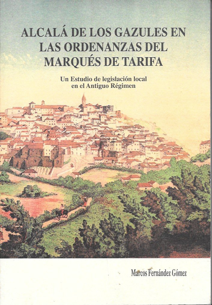 ALCALA DE LOS GAZULES EN LAS ORDENANZAS DEL MARQUES DE TARIFA