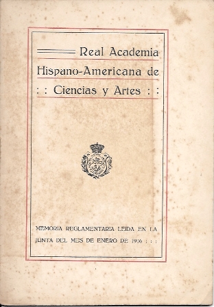MEMORIA REGLAMENTARIA ENERO DE 1916 REAL ACADEMIA HISPANO-AMERICANA CIENCIAS Y ARTES CADIZ
