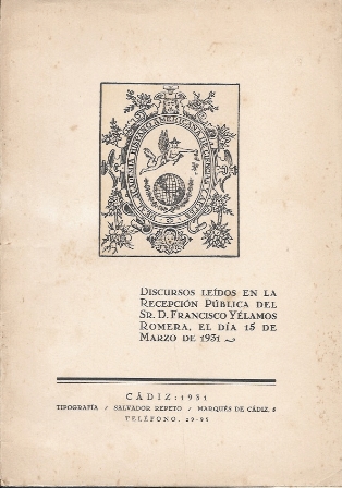 DISCURSOS LEIDOS EN RECEPCION PUBLICA POR D. FRANCISCO YELAMOS ROMERA EL 15 MARZO 1931