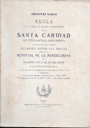 REGLA DE LA MUY HUMILDE HDAD. D LA SANTA CARIDAD DE NTRO. SR. JESUCRISTO