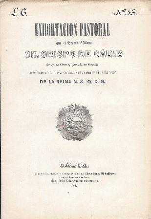 EXHORTACION PASTORAL SR. OBISPO DE CADIZ POR EL ATENTADO CONTRA LA REINA N.S. (Q.D.G.)