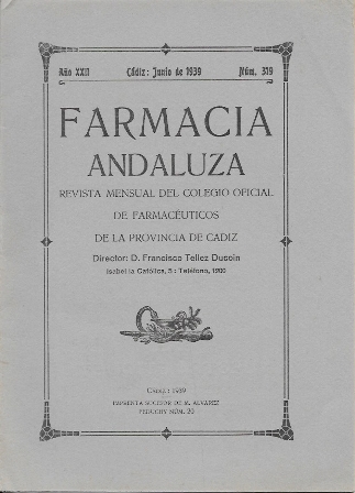 REVISTA FARMACIA ANDALUZA - AÑO XXII CADIZ JUNIO DE 1939 NÚM. 319