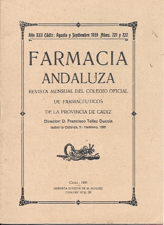 REVISTA FARMACIA ANDALUZA - AÑO XXII CADIZ AGOSTO-SEPTIEMBRE DE 1939 NÚM. 221 Y 222