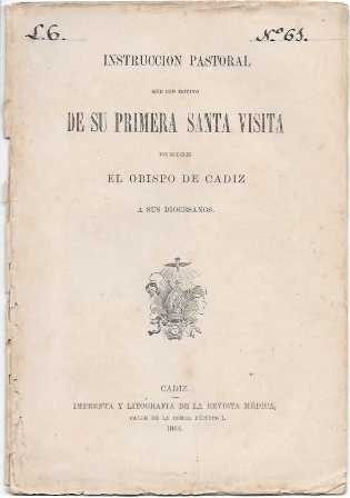 INSTRUCCIÓN PASTORAL DE SU PRIMERA SANTA VISITA DEL OBISPO DE CADIZ A SUS DIOCESANOS