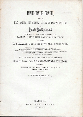 INAUGURALIS ORATIO - SANCTI BARTHOLOMAEI CONCILIARI SEMINARIO GADITANO 1881