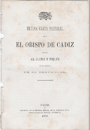 ULTIMA CARTA PASTORAL QUE EL OBISPO DE CADIZ DIRIGE AL CLERO Y FIELES EN SU DESPEDIDA