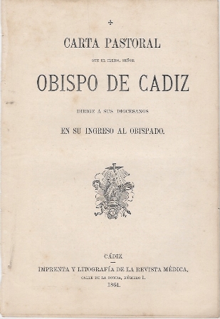 CARTA PASTORAL DEL ILLMO. SR. OBISPO DE CADIZ FRAY FELIX MARIA ARRIETE Y LLANO