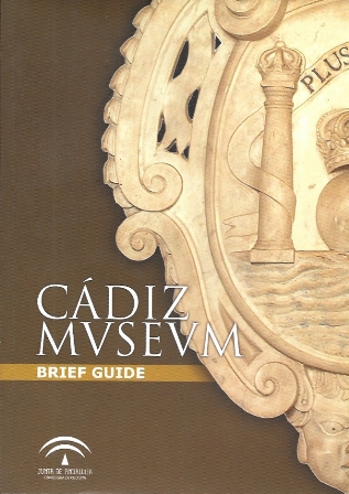 CADIZ MUSEUM BRIEF GUIDE