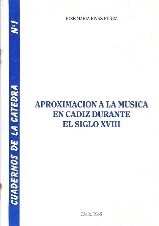 APROXIMACION A LA MUSICA EN CADIZ DURANTE EL SIGLO XVIII - CUADERNOS DE CATEDRA Nº 1
