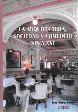 LA ARQUITECTURA, SOCIEDAD Y COMERCIO XIX A XXI
