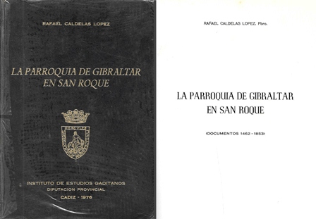LA PARROQUIA DE GIBRALTAR EN SAN ROQUE DOCUMENTOS 1462-1853