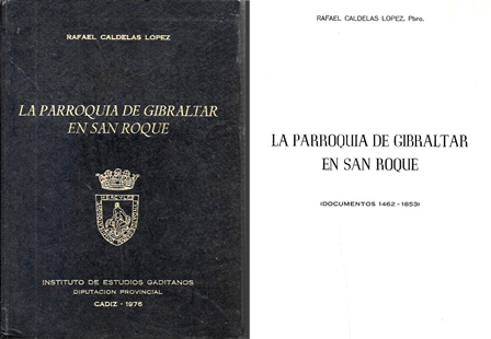 LA PARROQUIA DE GIBRALTAR EN SAN ROQUE DOCUMENTOS 1462-1853