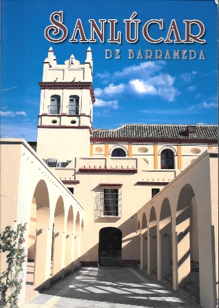 SANLUCAR DE BARRAMEDA. REVISTA DE LAS FIESTAS DE PRIMAVERA Y VERANO AÑO 2011 Nº 47