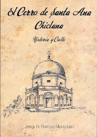 EL CERRO DE SANTA CHICLANA - HISTORIA Y CULTO