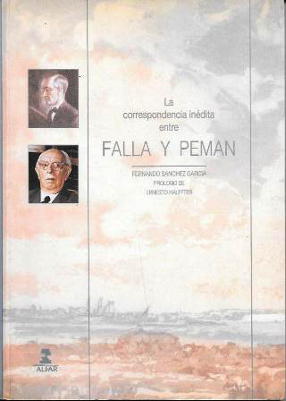 LA CORRESPONDENCIA INEDITA ENTRE MANUEL DE FALLA Y JOSE MARIA PEMAN (1929-1941)