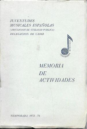 JUVENTUDES MUSICALES ESPAÑOLAS. DELEGACION CADIZ. MEMORIA DE ACTIVIDADES 77-78