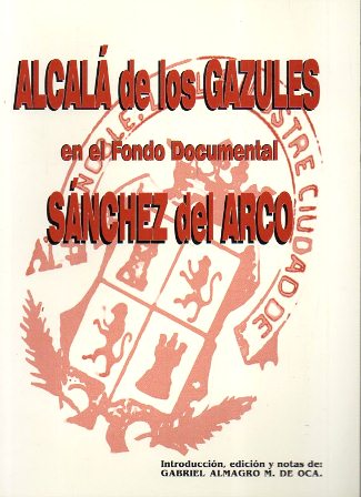 ALCALA DE LOS GAZULES EN EL FONDO DOCUMENTAL SANCHEZ DEL ARCO