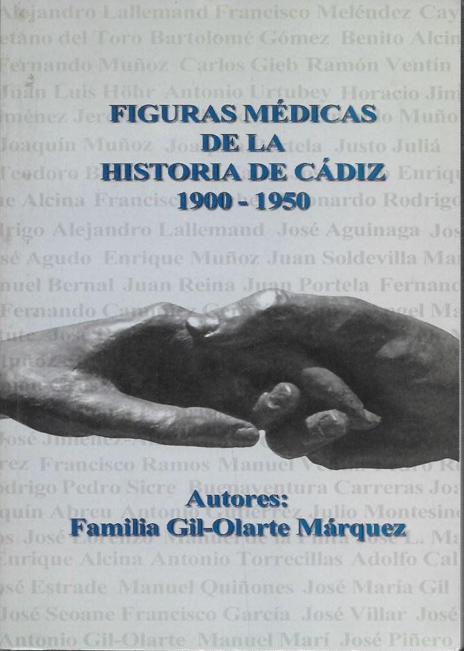FIGURAS MEDICAS DE LA HISTORIA DE CADIZ 1900-1950