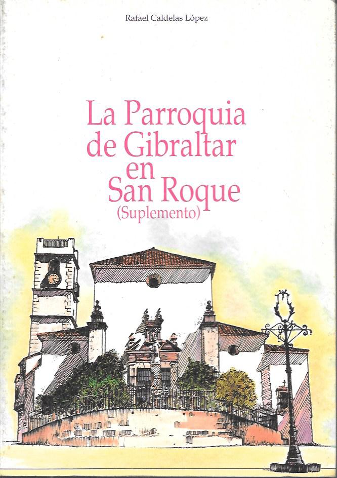 LA PARROQUIA DE GIBRALTAR EN SAN ROQUE (SUPLEMENTO)