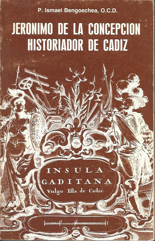 JERONIMO DE LA CONCEPCION HISTORIADOR DE CADIZ