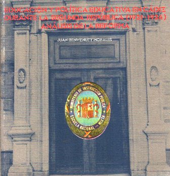 EDUCACION Y POLITICA EDUCATIVA CADIZ DURANTE LA 2ª REPUBLICA 1931-1936 ANALISIS DE LA REFORMA
