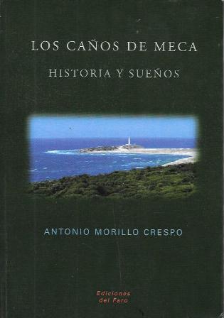 LOS CAÑOS DE MECA HISTORIA Y SUEÑOS