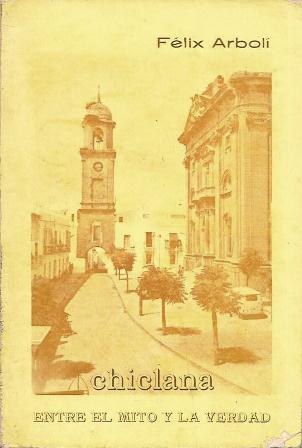 CHICLANA - ENTRE EL MITO Y LA VERDAD