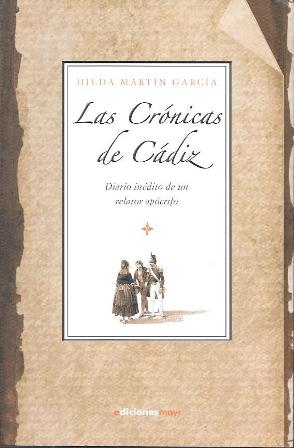 LAS CRONICAS DE CADIZ - DIARIO INEDITO DE UN RELATOR APOCRIFO