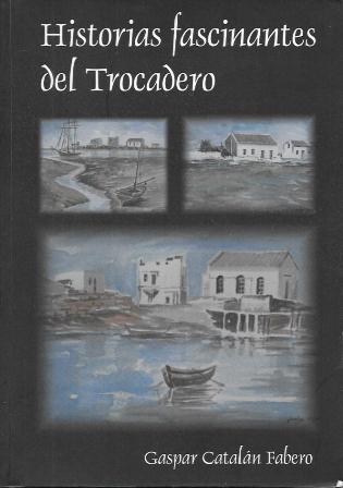 HISTORIAS FASCINANTES DEL TROCADERO