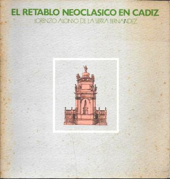 EL RETABLO NEOCLASICO EN CADIZ
