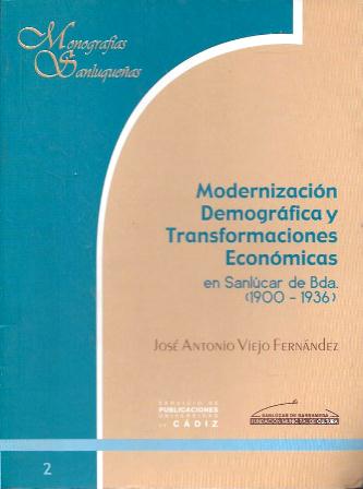 MODERNIZACION DEMOGRAFICA Y TRANSFORMACIONES ECONOMICAS EN SANLUCAR DE BDA. 1900-1936