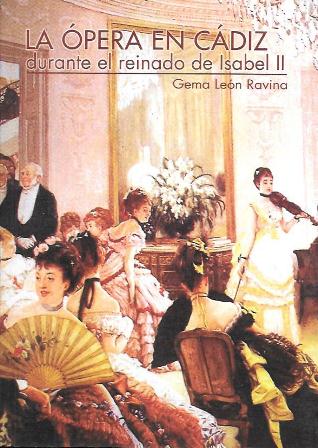 LA OPERA EN CADIZ DURANTE EL REINADO DE ISABEL II