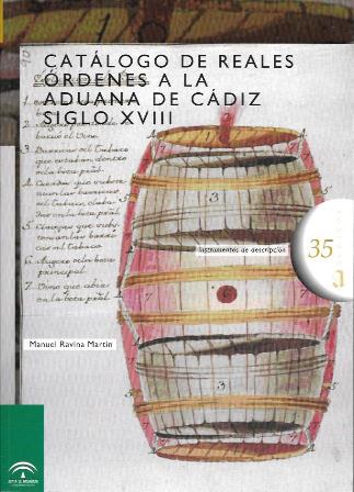 CATALOGO DE REALES ORDENES A LA ADUANA DE CADIZ SIGLO XVIII