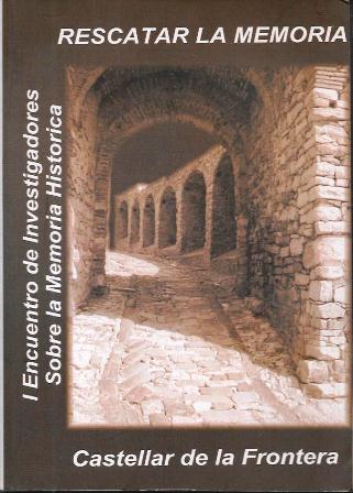 RESCATAR LA MEMORIA, CASTELLAR DE LA FRONTERA