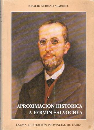 APROXIMACION HISTORICA A FERMIN SALVOCHEA