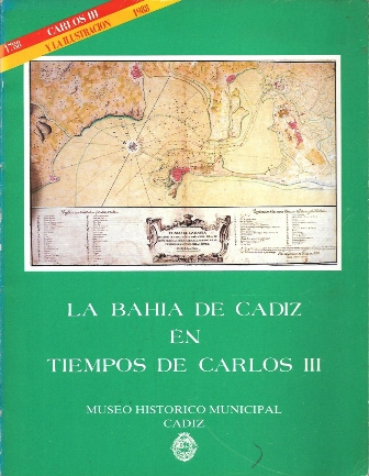 LA BAHIA DE CADIZ EN TIEMPOS DE CARLOS III